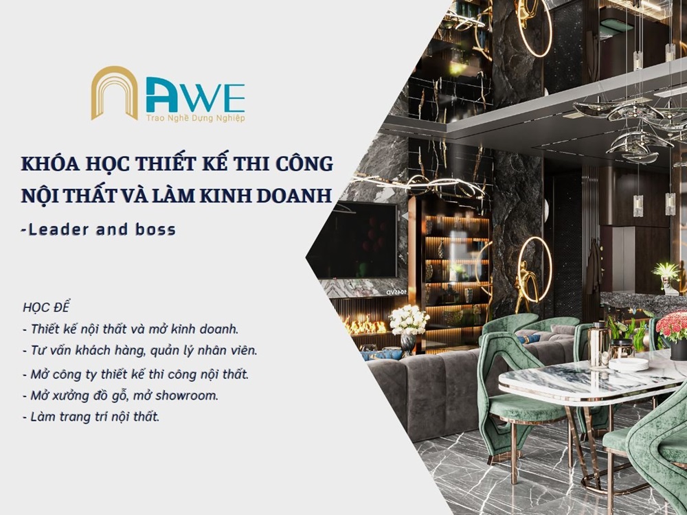 khóa học thiết kế thi công nội thất và làm chủ kinh doanh